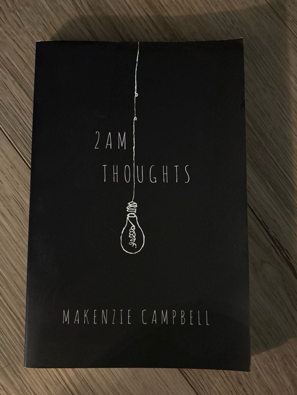 2AM Thoughts by Makenzie Campbell